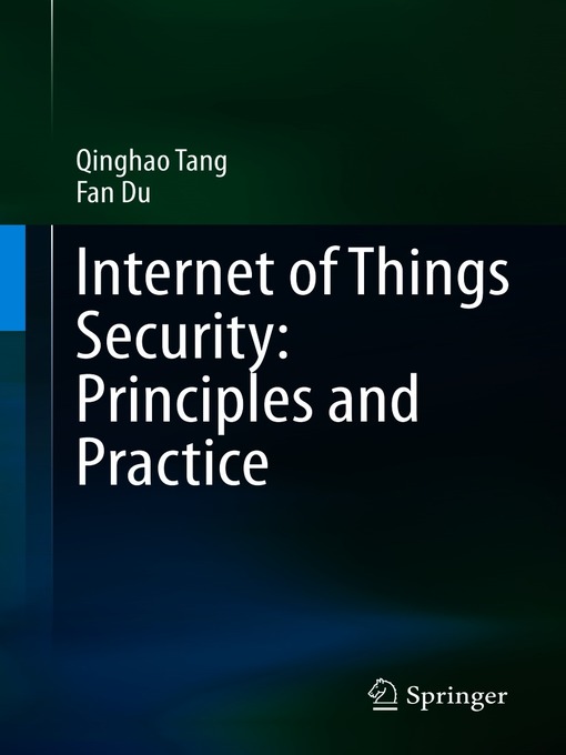 Title details for Internet of Things Security by Qinghao Tang - Available